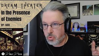 Classical Composer Reacts to DREAM THEATER: In the Presence of Enemies (Parts 1 & II) | Episode 659