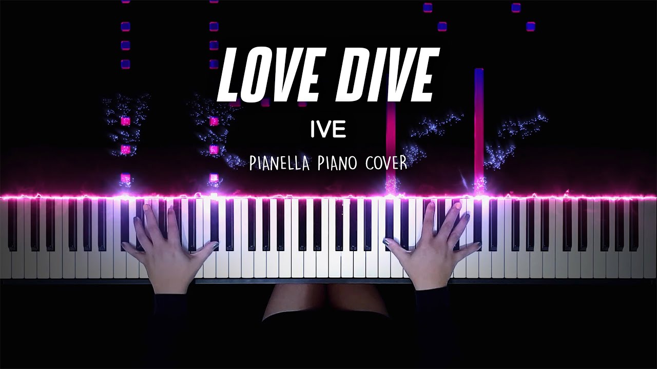 IVE - LOVE DIVE | Piano Cover by Pianella Piano