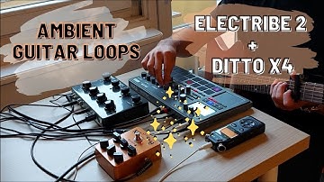 Liquid Sky // Electribe 2, Guitar, Ditto X4