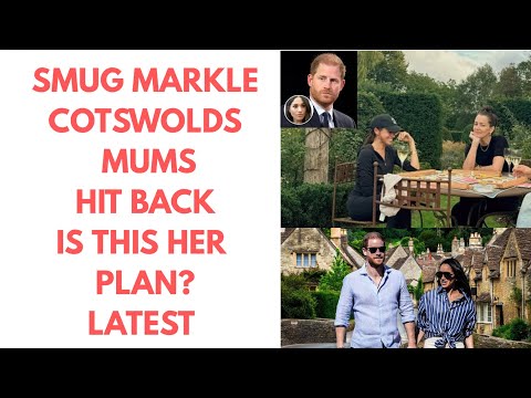 COTSWOLDS MUMS FURY KICKING OFF WITH MARKLE AFTER THIS BOMBSHELL DEMAND -LATEST #meghanmarkle #royal