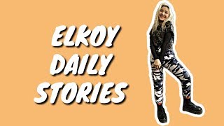 ELKOY DAILY STORIES PART 1 | ЕЖЕДНЕВНЫЕ СТОРИС ЭЛЬКИ ЧАСТЬ 1