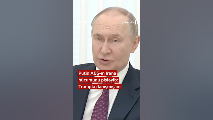 Putin ABŞ-ın İrana hücumunu pisləyib: Trampla danışmışam