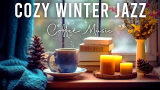 Cozy Winter Jazz  Delicate Coffee Jazz Music and Bossa Nova Piano for Positive Moods