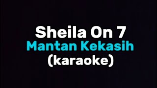 Sheila On 7 Mantan Kekasih (karaoke)