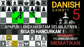 5 JEBAKAN CATUR PALING TAJAM & MEMATIKAN | Danish Gambit Full jebakan