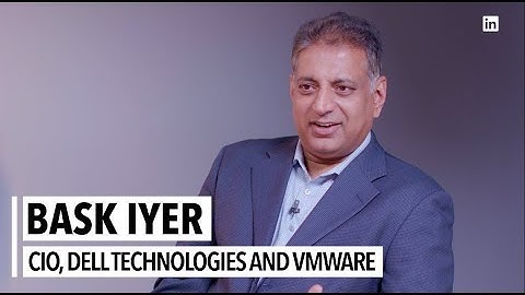 In conversation with Bask Iyer, CIO of Dell Technologies and VMWare