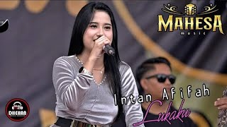 LUKAKU - INTAN AFIFAH || MAHESA MUSIK