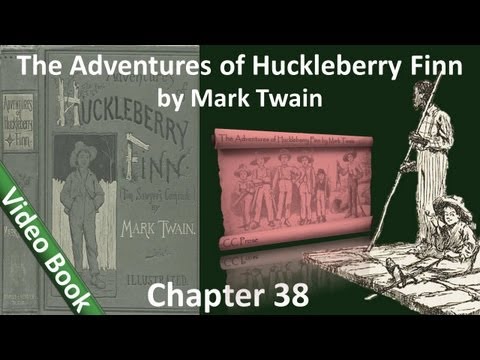 Chapter 38 - The Adventures of Huckleberry Finn by...