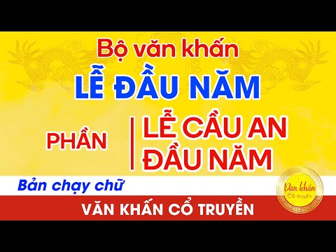 Video Văn Khấn Lễ Cầu An Đầu Năm Tại Nhà - Bộ Văn Khấn Lễ... - youtube