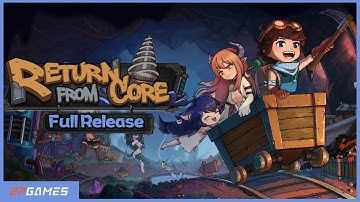 Return from Core - 1.0 Release Trailer