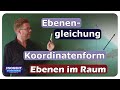 Einfache Erklärung: Wie man die Koordinatenform einer Ebenengleichung aufstellt