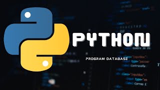 PROGRAM DATABASE MENGGUNAKAN PYTHON