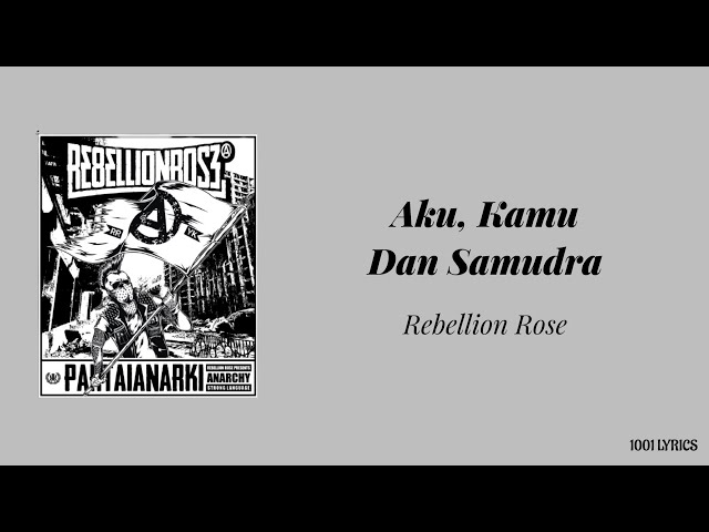 Aku, Kamu Dan Samudra - Rebellion Rose (Lirik Lagu) class=