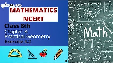 NCERT Solutions Class 8 Maths Chapter 4 Practical Geometry (Ex. 4.2)