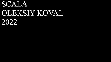 SCALA / OLEKSIY KOVAL 2022