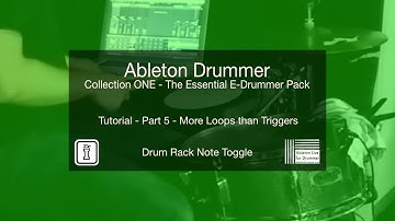 Drum Rack Note Toggle - Part 5 - Collection ONE by the Ableton Drummer