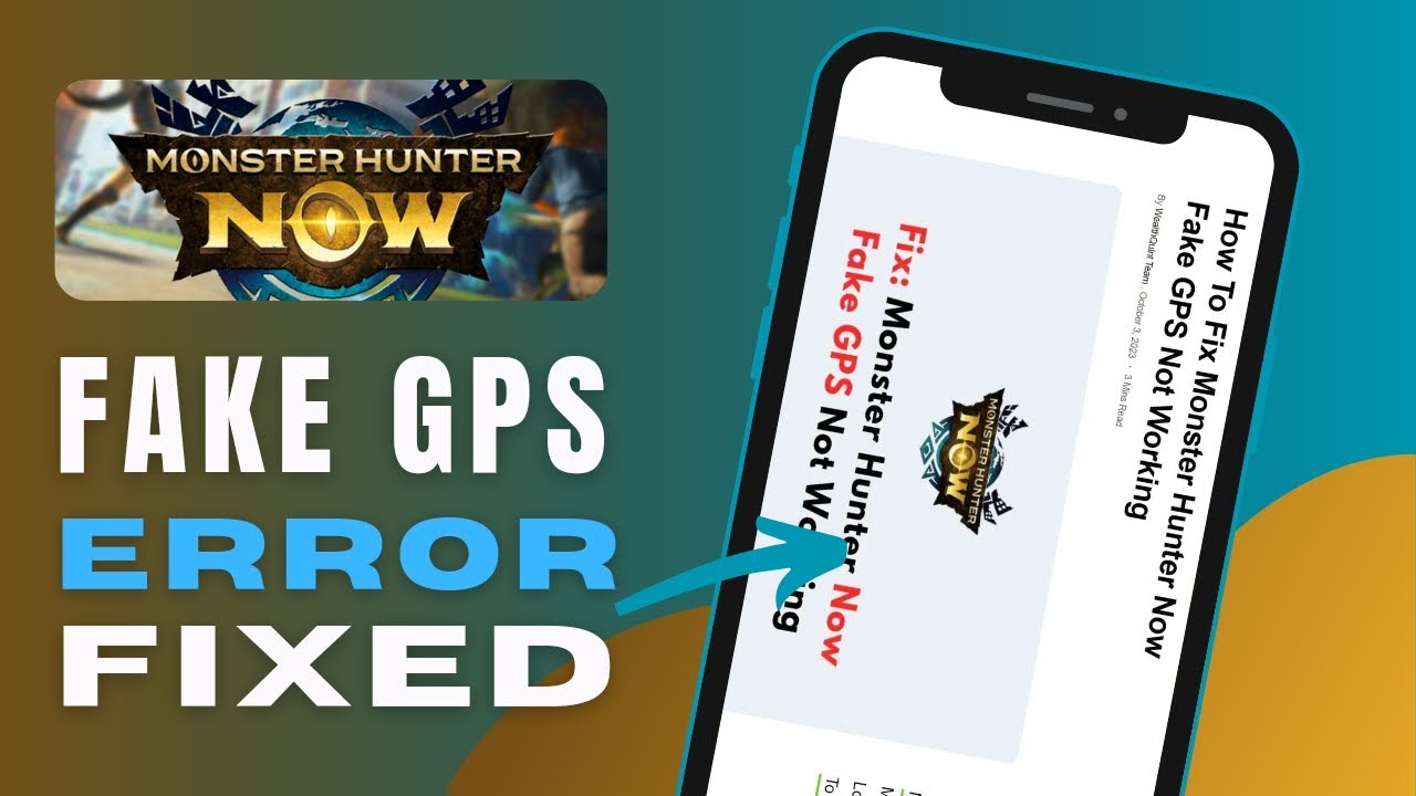 Monster Hunter Now Fake GPS Not Working, How to Fix [3 Proven Ways]