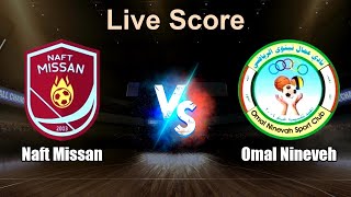 Naft Missan Vs Omal Nineveh  Score  Iraq Premier League