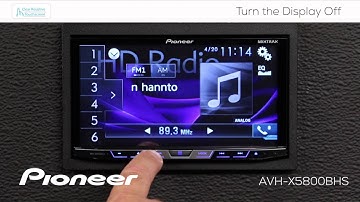 How To - AVH-X5800BHS - Turn Off the Display