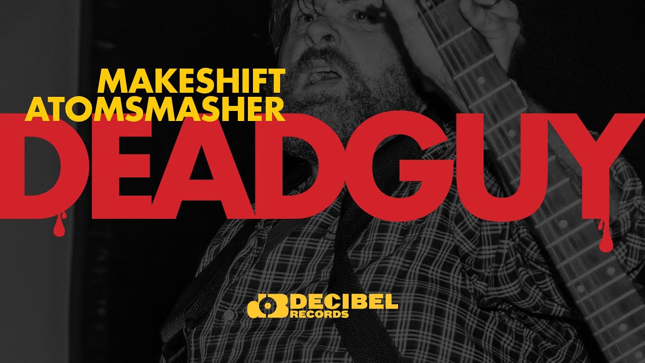 Deadguy – “Makeshift Atomsmasher” From ‘Buyer's Remorse’