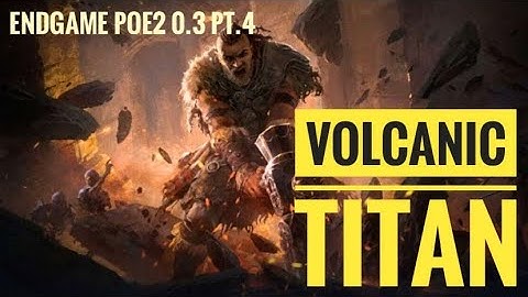 Poe2 Volcanic Warrior Titan Build Update. Path of Exile 2 0.3 pt.4