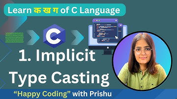 17.2 Implicit Type Casting in C Programming | Happy Coding with PRISHU