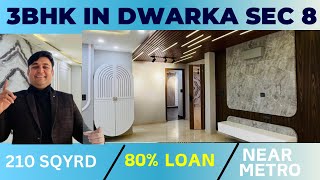 ULTRA MODERN 3BHK IN DWARKA SECTOR 8 | 210 SQYRD | 80% LOAN | PRICE 2.5CR | CALL US 9205400876, 67