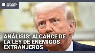 Analysis The Scope Of The Alien Enemies Act That Trump Could Invoke For Deportations