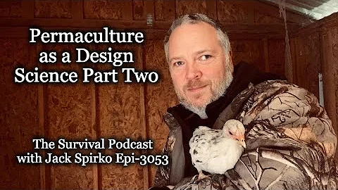 Permaculture as a Design Science Part Two – Epi-3053 - DayDayNews
