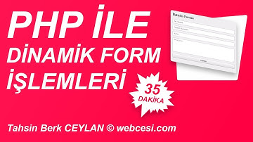 PHP ile Dinamik Form İşlemleri [Detaylı Anlatım]