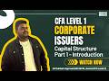 CFA Level 1 | Corporate Issuer | Capital Structure | Part 1 | English | CA Subham Agarwal