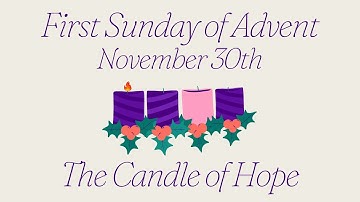 November 30th ~ First Sunday of Advent