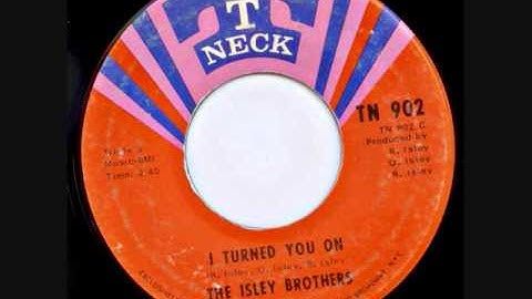 The Isley Brothers - I Turned You On