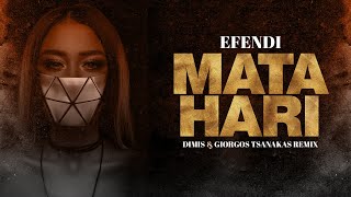 Efendi - Mata Hari (Dimis & Giorgos Tsanakas Remix)