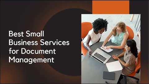 Best Small Business Services for Document Management