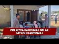 PRESISI UPDATE : POLRESTA BANYUMAS GELAR PATROLI KAMTIBMAS 12/07/2026 (20.00)