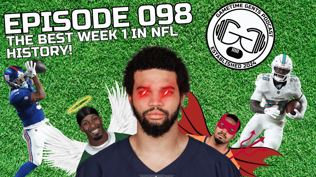 Episode 98 - The Best Week 1 in NFL History!
