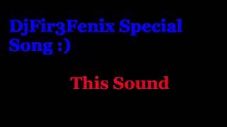 DjFir3Fenix - This Sound