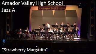 Amador Valley High School Jazz A: “Strawberry Margarita'
