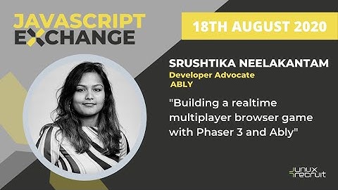 JavaScript Exchange ft. Srushtika Neelakantam, Ably Realtime