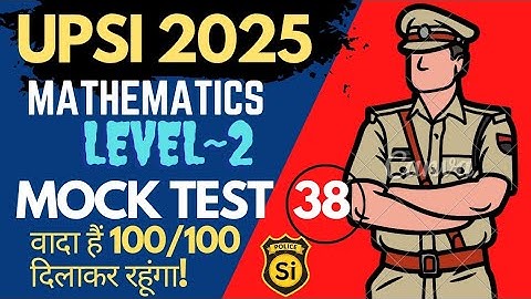 UPSI 2025 || MOCK TEST 38 by Kumar Pintu #upsi #maths 