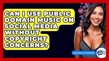Can I Use Public Domain Music On Social Media Without Copyright Concerns? - Everyday-Networking