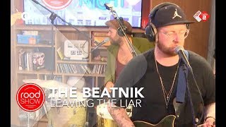 The Beatnik - &#39;Leaving The Liar&#39; live @ Roodshow Late Night