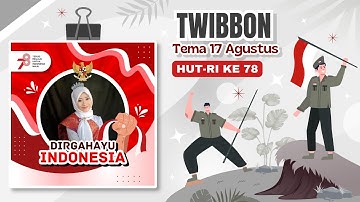 Cara Membuat Twibbon Kemerdekaan di Canva || HUT RI Ke-78