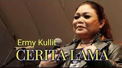 Daftar Lirik Lagu Cerita Lama Ermy Kulit | Download Kumpulan Lagu