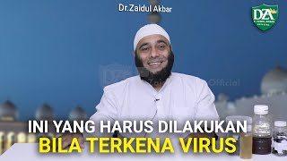 Ini Yang Harus Di Lakukan Bila Terkena Virus - dr. Zaidul Akbar 