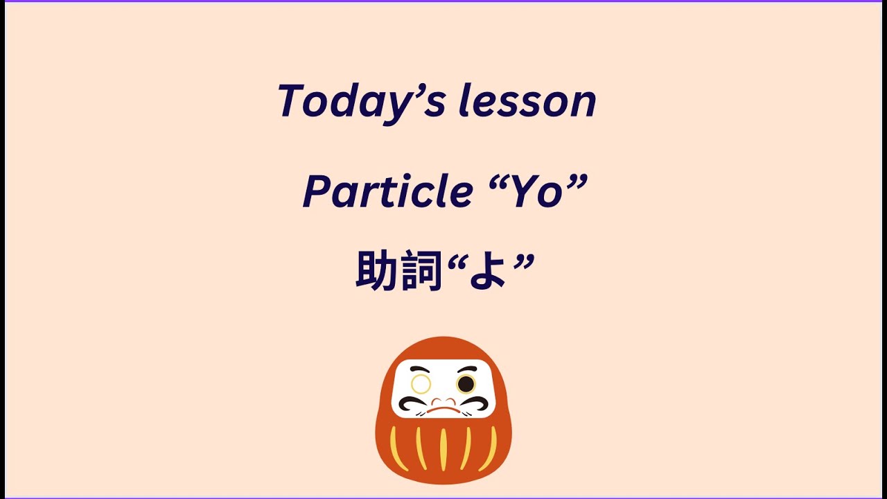Lessen Yo Today’s lesson Particle