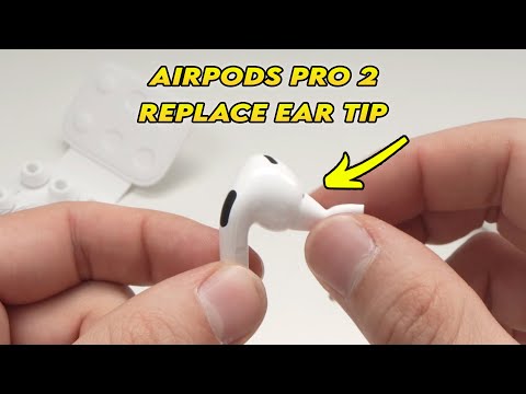 AirPods Pro 2 : How To Remove and Replace Ear Tips