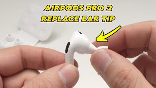 AirPods Pro 2 : How To Remove and Replace Ear Tips screenshot 1