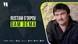 Rustam G'oipov - Dam dema (audio)